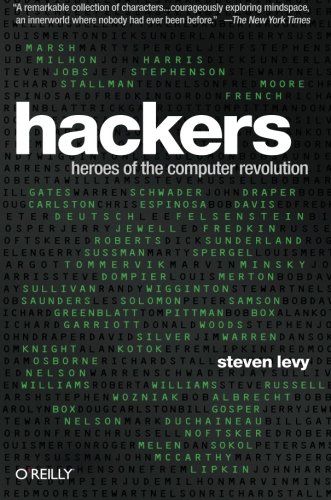 Hackers: Heroes of the Computer Revolution - 25th Anniversary Edition Hackers: Heroes of the Computer Revolution - 25th Anniversary Edition